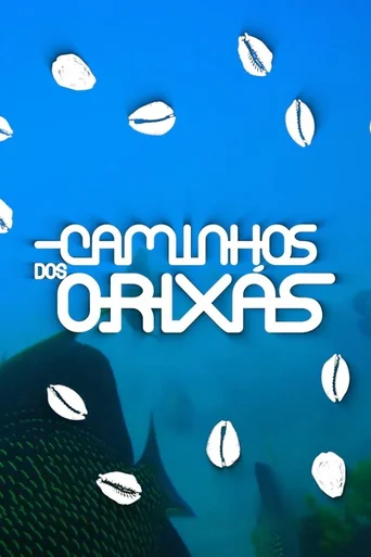 Assistir Caminhos dos Orixás Online