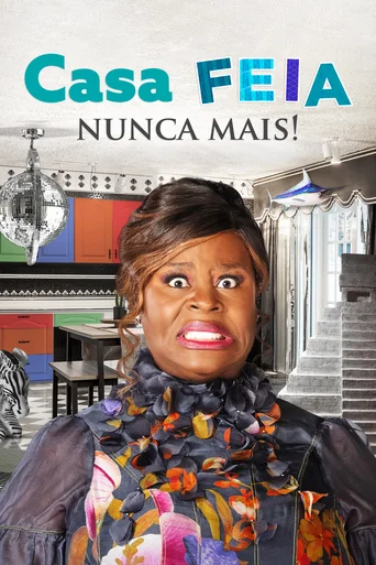 Assistir Casa Feia Nunca Mais! Online