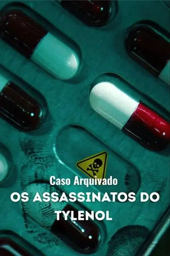 Assistir Caso Arquivado: Os Assassinatos do Tylenol Online