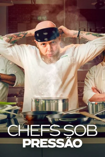 Assistir Chefs Sob Pressão Online
