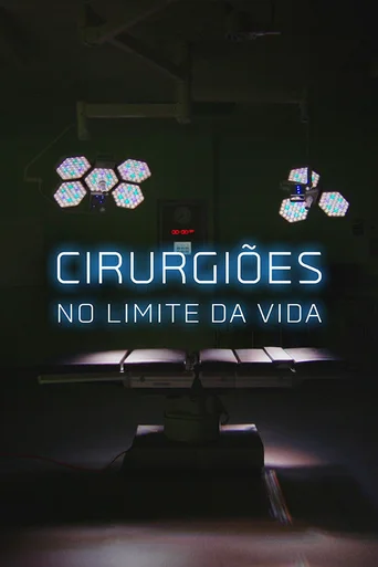 Assistir Cirurgiões no Limite da Vida Online