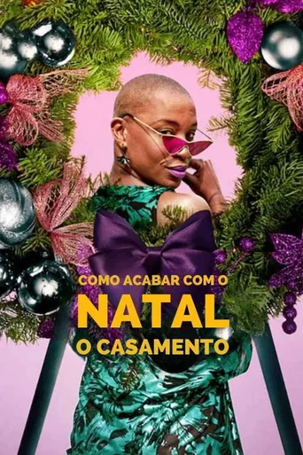 Assistir Como Acabar Com o Natal: O Casamento Online