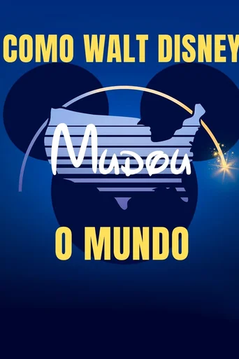 Assistir Como Walt Disney Mudou o Mundo Online