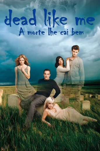 Assistir Dead like me: a morte lhe cai bem Online
