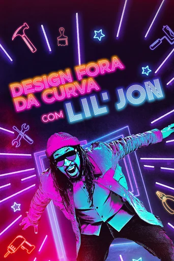 Assistir Design Fora da Curva com Lil' Jon Online