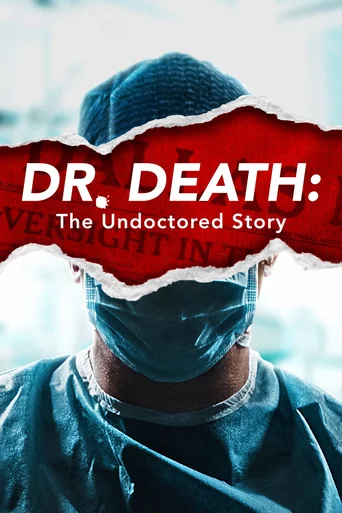 Assistir Dr. Death: The Undoctored Story Online