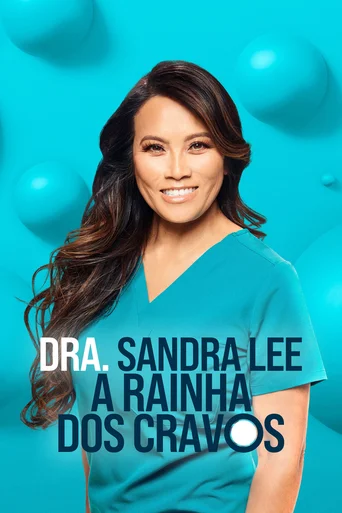 Assistir Dra. Sandra Lee: A Rainha dos Cravos Online