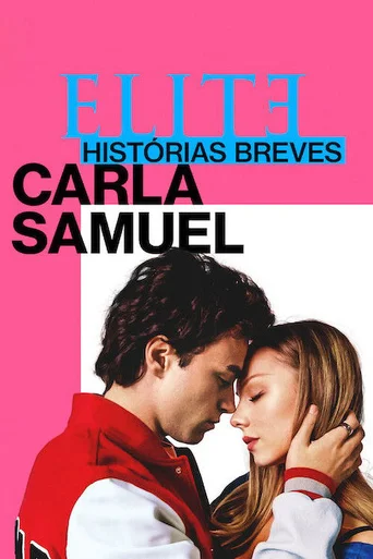 Assistir Elite Histórias Breves: Carla Samuel Online