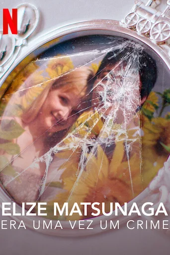 Assistir Elize Matsunaga: Era uma Vez um Crime Online