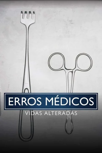 Assistir Erros Médicos: Vidas Alteradas Online