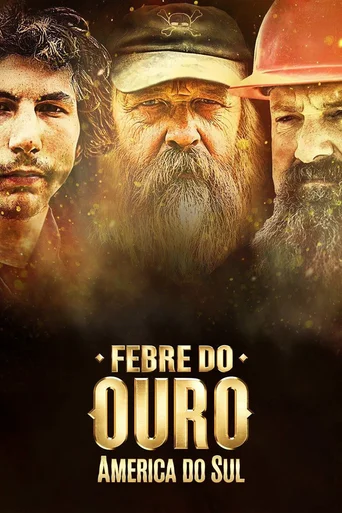 Assistir Febre do Ouro: América do Sul Online