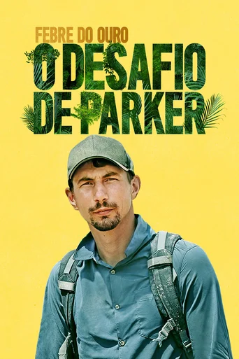 Assistir Febre do Ouro: O Desafio de Parker Online