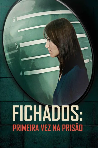 Assistir Fichados: Primeira Vez Na Prisão Online