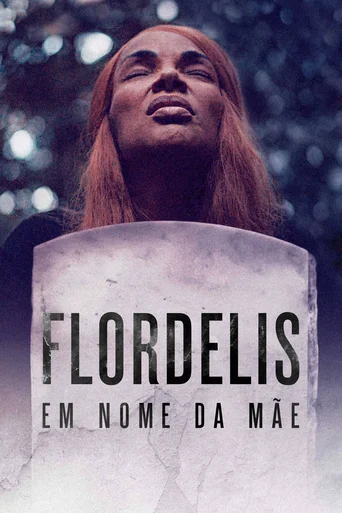 Assistir Flordelis: Em Nome da Mãe Online