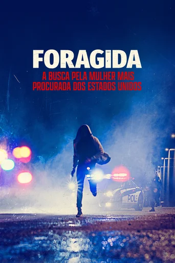 Assistir Foragida: A Busca pela Mulher Mais Procurada dos Estados Unidos (Legendado) Online