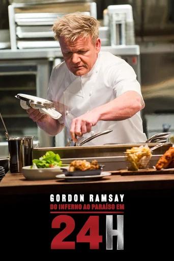 Assistir Gordon Ramsay: Do Inferno ao Paraíso em 24h Online