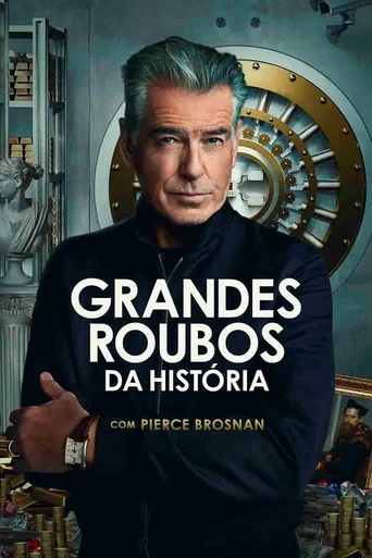 Assistir Grandes Roubos da História com Pierce Brosnan Online