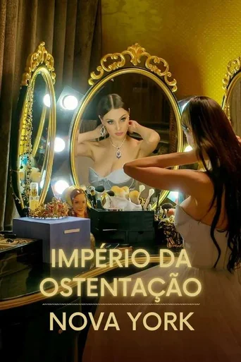 Assistir Império da Ostentação: Nova York Online