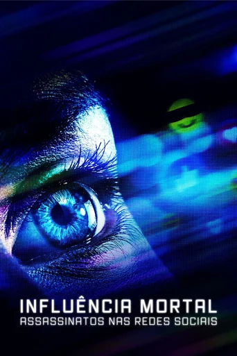Assistir Influência Mortal: Assassinatos Nas Redes Sociais Online