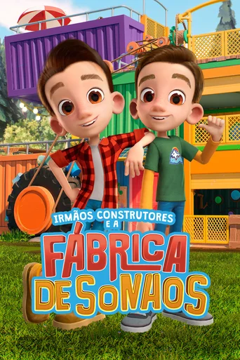 Assistir Irmãos Construtores e a Fábrica de Sonhos Online