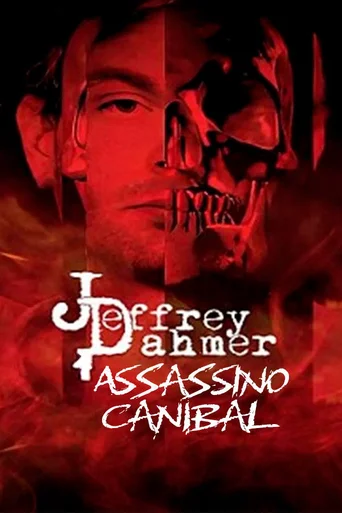 Assistir Jeffrey Dahmer: Assassino Canibal Online