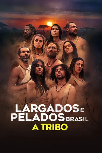 Assistir Largados e Pelados Brasil: A Tribo Online