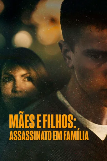 Assistir Mães e Filhos: Assassinato em Família Online