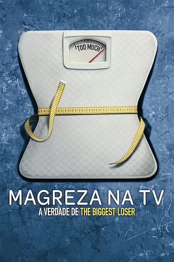 Assistir Magreza na TV: A Verdade de The Biggest Loser Online