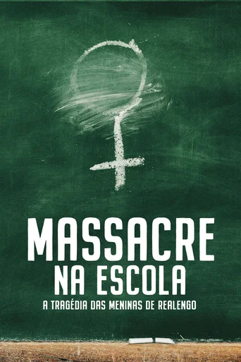 Assistir Massacre na Escola - A Tragédia das Meninas de Realengo Online