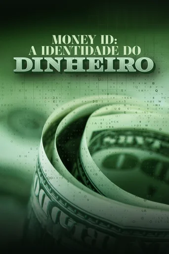 Assistir Money ID - A Identidade do Dinheiro Online