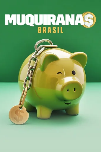 Assistir Muquiranas Brasil Online