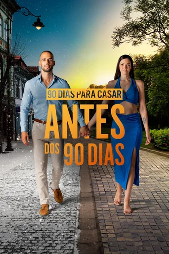 Assistir 90 Dias para Casar Antes dos 90 Dias Online