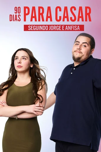 Assistir 90 Dias Para Casar: Seguindo Jorge e Anfisa Online