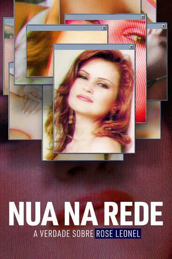 Assistir Nua na Rede: A Verdade Sobre Rose Leonel Online