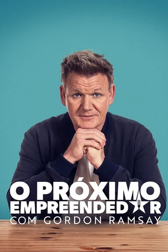 Assistir O Próximo Empreendedor com Gordon Ramsay Online