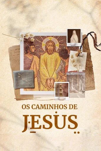 Assistir Os Caminhos de Jesus Online