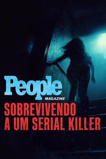 Assistir People Magazine: Sobrevivendo a um Serial Killer Online