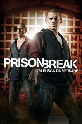 Assistir Prison Break: Em Busca da Verdade Online
