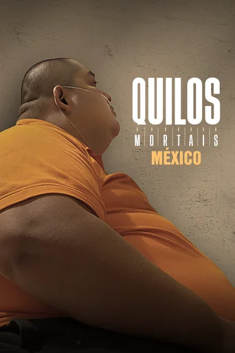 Assistir Quilos Mortais México Online