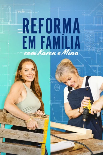 Assistir Reforma em Família com Karen e Mina Online