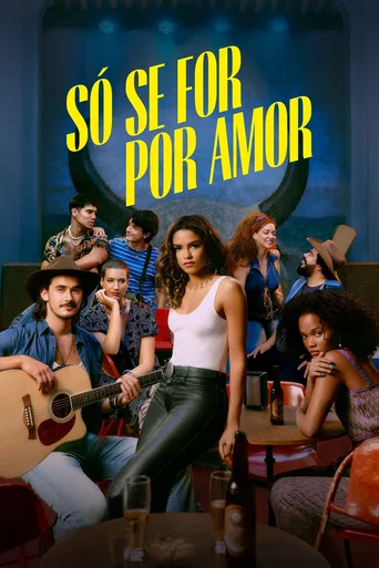 Assistir Só Se For Por Amor Online