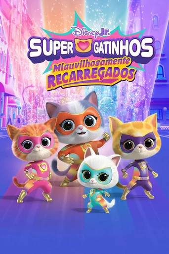 Assistir Super Gatinhos: Miauvilhosamente Recarregados Online