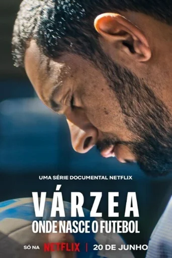Assistir Várzea: Onde Nasce o Futebol Online