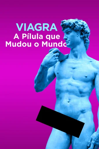 Assistir Viagra: A Pílula que Mudou o Mundo Online