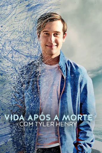 Assistir Vida Após a Morte com Tyler Henry Online